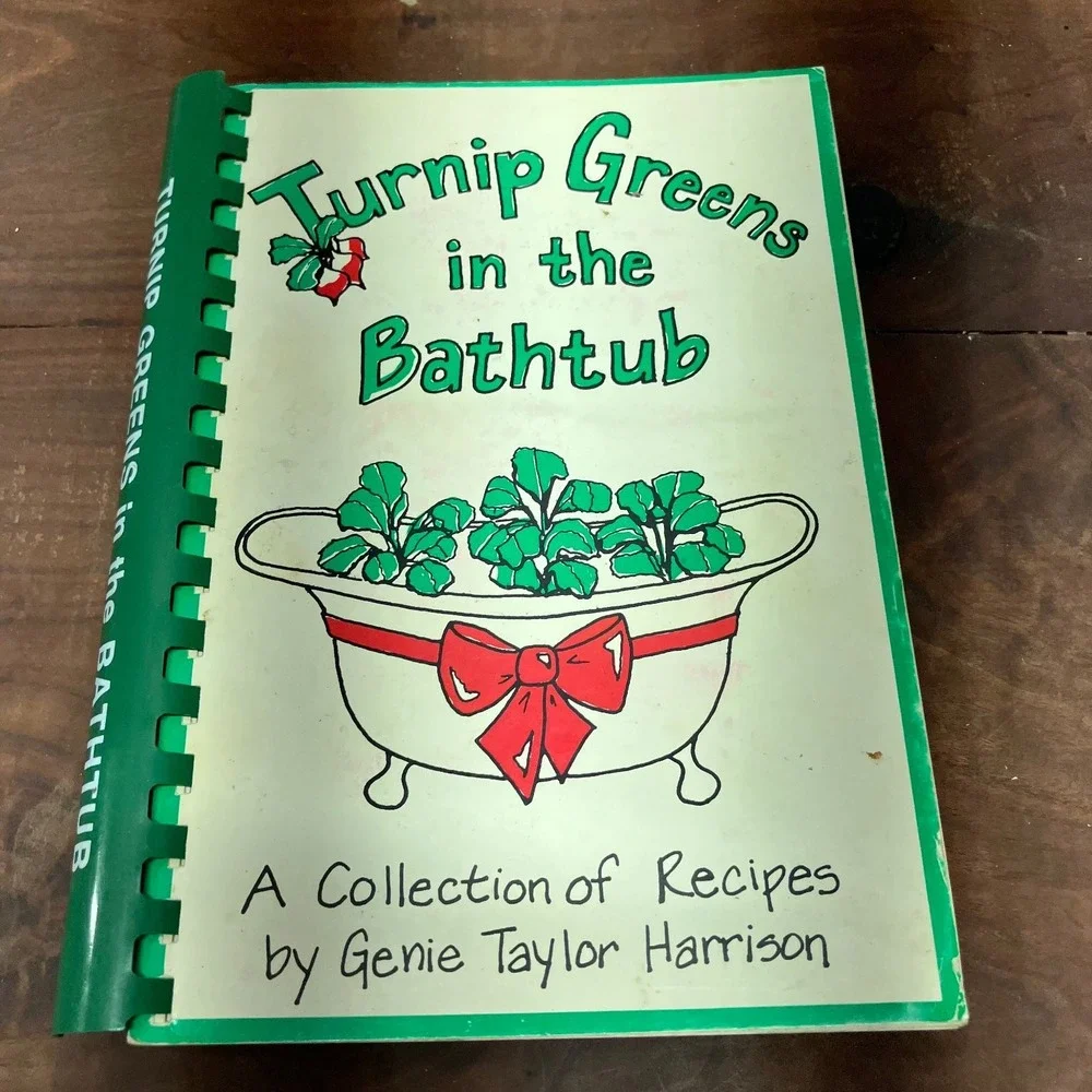 Turnip Greens in the Bathtub Genie Taylor Harrison 1981 First Printing Cookbook